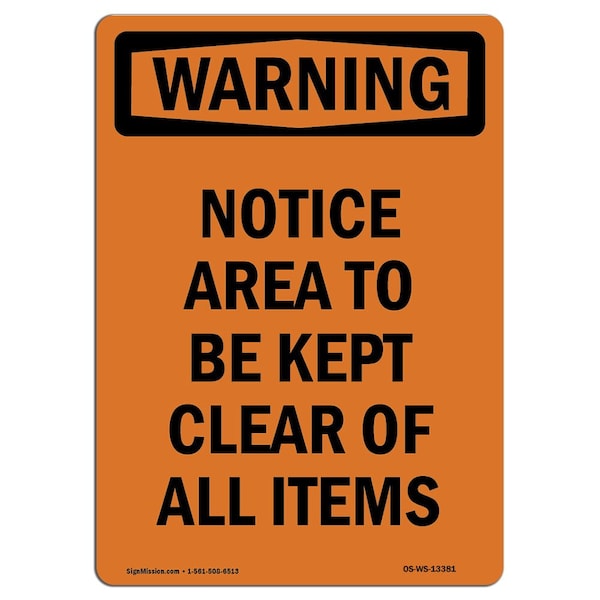 Safety Sign, OSHA WARNING, 5" Height, Notice Area To Be Kept Clear Of, Portrait, 10PK